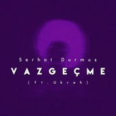 Vazgeçme (feat. Ukrâh) artwork