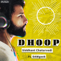 Siddhant Chaturvedi - Dhoop (feat. DAWgeek) - Single artwork