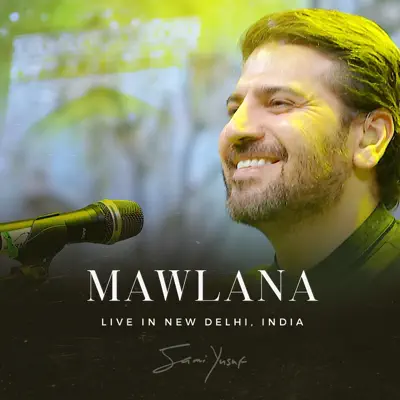 Mawlana (Live in New Delhi) - Single - Sami Yusuf