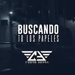 Buscando to Los Papeles - Single - Ceese Bersa