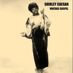 Vintage Gospel - Shirley Caesar