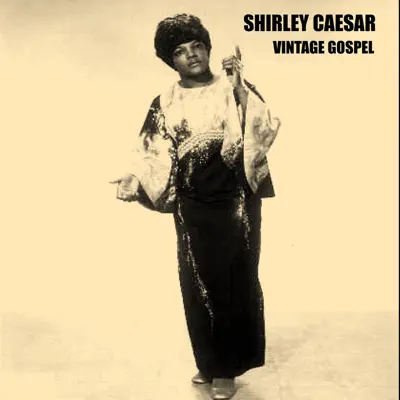 Vintage Gospel - Shirley Caesar