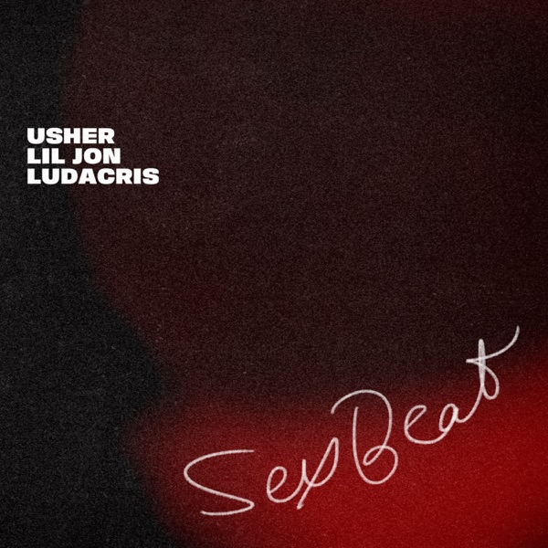 SexBeat - Single - Usher, Lil Jon & Ludacris