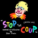 Cabinet Of Millionaires & Zion Train - Stop the Coup (Pfeffel Mix)