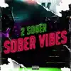 Sober Vibes - EP album lyrics, reviews, download