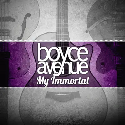My Immortal - Single - Boyce Avenue