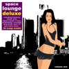 Space Lounge Deluxe, Vol. 1