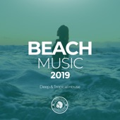 Beach Music 2019: Deep & Tropical House artwork