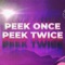 Peek Once Peek Twice (feat. DrDisrespect) artwork