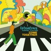 Come Together by Urbandawn iTunes Track 1