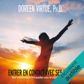 Entrer en contact avec ses anges: Voir, communiquer et travailler avec le royaume angélique - Doreen Virtue