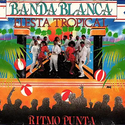 Fiesta Tropical Con Ritmo Punta - La Banda Blanca
