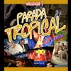 Parada Tropical, Vol. 1