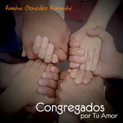 Congregados por Tu Amor - Romina González Romanini