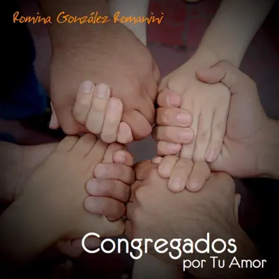 Congregados por Tu Amor - Romina González Romanini