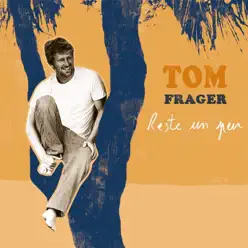 Reste un peu - Single - Tom Frager Reste un peu - Single - Tom Frager