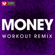 Money (Extended Workout Remix) - Power Music Workout