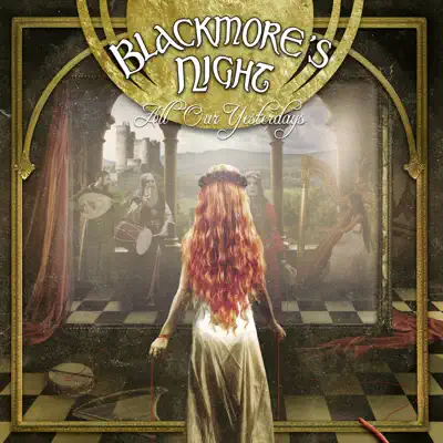 All Our Yesterdays - Blackmore's Night