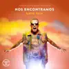 Nos Encontramos - Single album lyrics, reviews, download