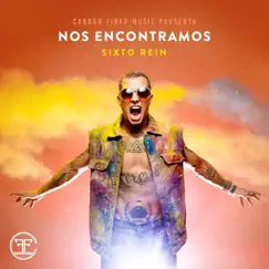 Nos Encontramos - Single by Sixto Rein album reviews, ratings, credits