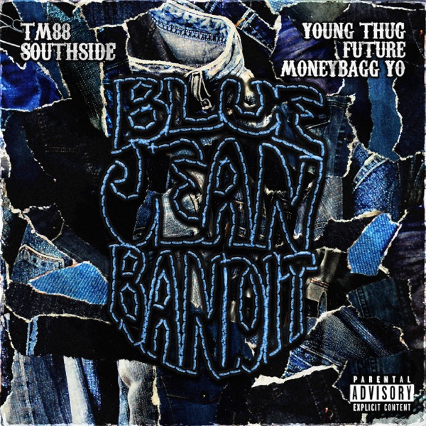 Blue Jean Bandit (feat. Young Thug & Future) - Single - TM88, Southside & Moneybagg Yo