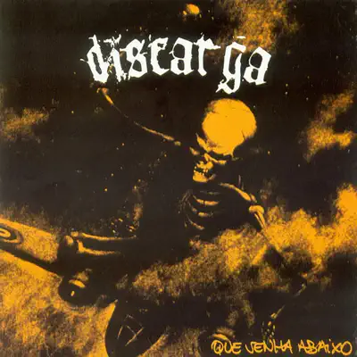 Que Venha Abaixo - Discarga