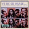 Y3 B3 Sei Wiase (feat. Mugeez, Sablar & Medikal) - DarkoVibes lyrics