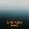 River Water album lyrics, reviews, download