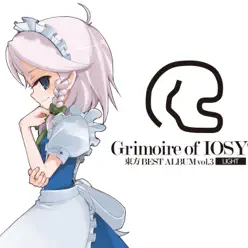 Grimoire of IOSYS - Toho BEST ALBUM vol.3 - LIGHT - IOSYS Grimoire of IOSYS - Toho BEST ALBUM vol.3 - LIGHT - IOSYS