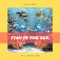 Fish In the Sea (feat. Admiral Bob) artwork