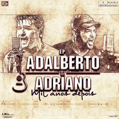 Mil Anos Depois - EP - Adalberto e Adriano