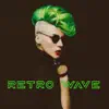 Stream & download Retro Wave - EP