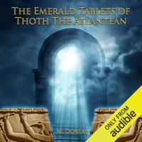 M. Doreal - The Emerald Tablets of Thoth the Atlantean (Unabridged) artwork