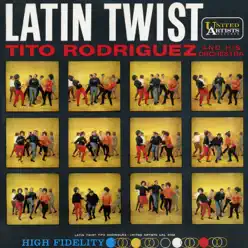 Latin Twist - Tito Rodriguez Latin Twist - Tito Rodriguez