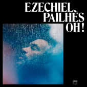 Oh ! - Ezéchiel Pailhès