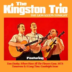 The Lion Sleeps Tonight - The Kingston Trio