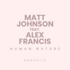 Human Nature (Acoustic) [feat. Alex Francis] - Single, 2019