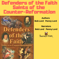 Bob Lord & Penny Lord - Defenders of the Faith: Saints of the Counter Reformation artwork
