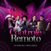 Controle Remoto (feat. Maiara & Maraisa) [Ao Vivo] - Single