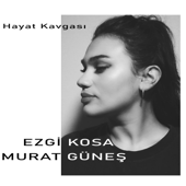 Hayat Kavgası - Murat Günes & Ezgi Kosa