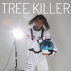 Tree Killer (feat. Jarrah Dequien) - Single artwork