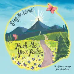 Sing the Word: Teach Me Your Paths by The Harrow Family album reviews, ratings, credits