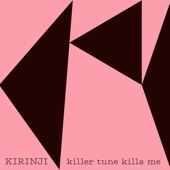Killer Tune Kills Me (feat. YonYon) by KIRINJI