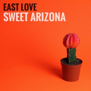 East Love - Sweet Arizona - 排舞 編舞者