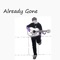 Already Gone artwork