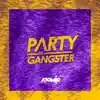 Stream & download Party De Gangster - Single