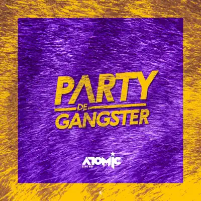 Party De Gangster - Single - Atomic Otro Way