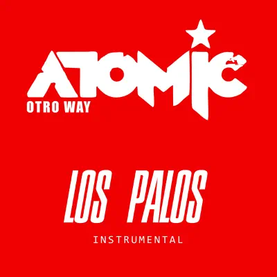 Los Palos Instrumental - Single - Atomic Otro Way