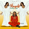 Moshan - Angels Cover Me