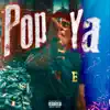 Pop Ya - Single album lyrics, reviews, download